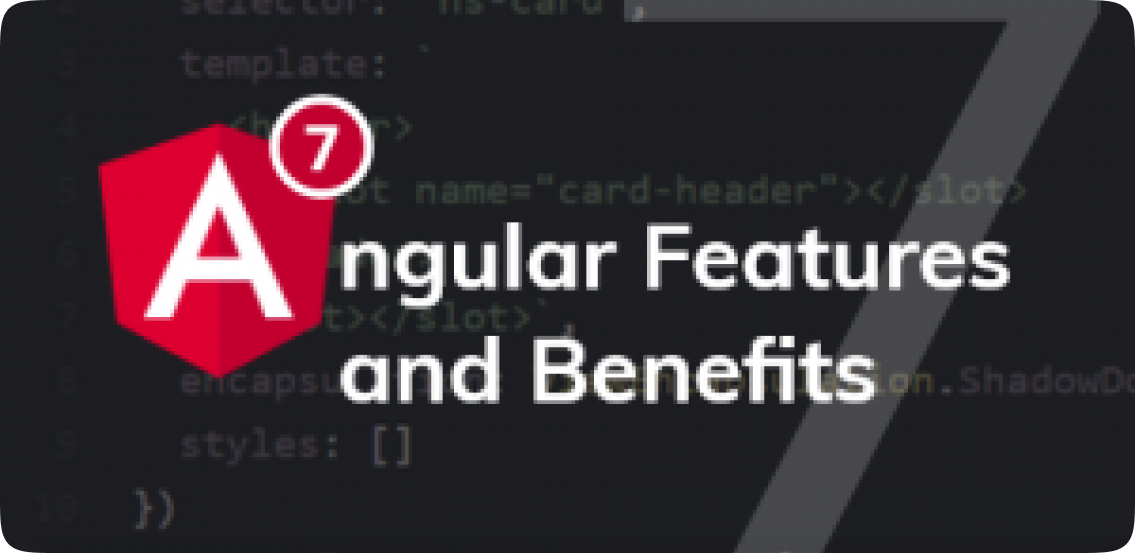 Angular 7 New Features